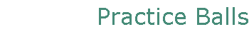 Practice Balls