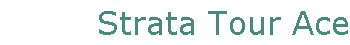 Strata Tour Ace