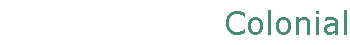 Colonial