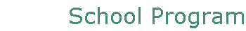 School Program